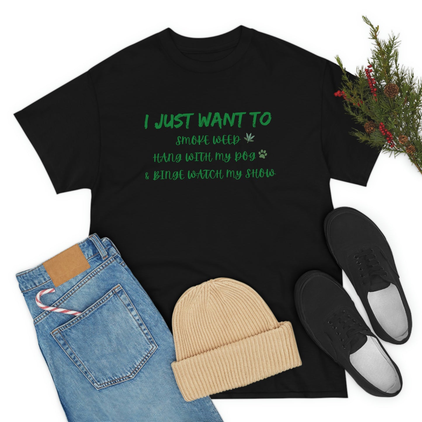 "Smoke Weed, Hang With Dog, and Binge Show" Tee