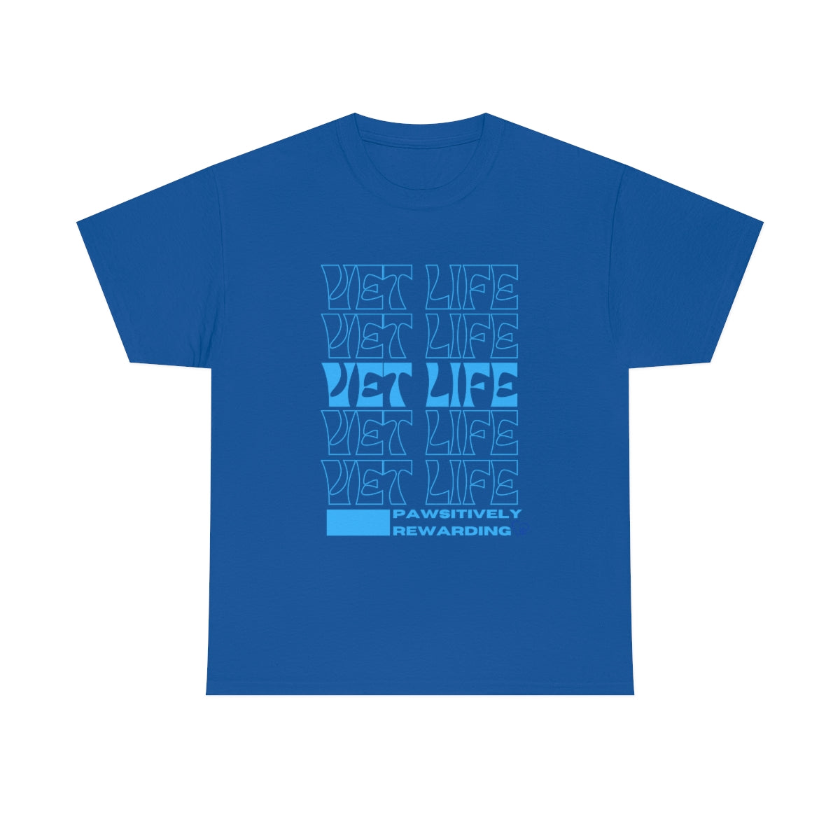 "Vet Life: Pawsitively Rewarding" Tee