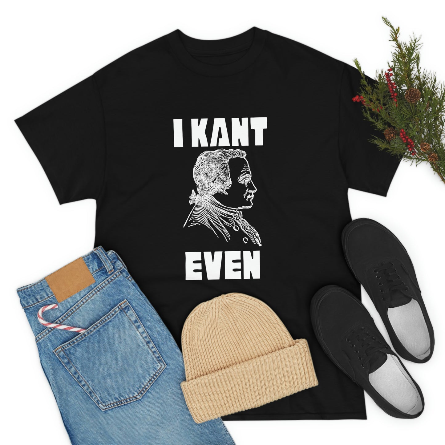 "I Kant even" Immanuel Kant, Tee