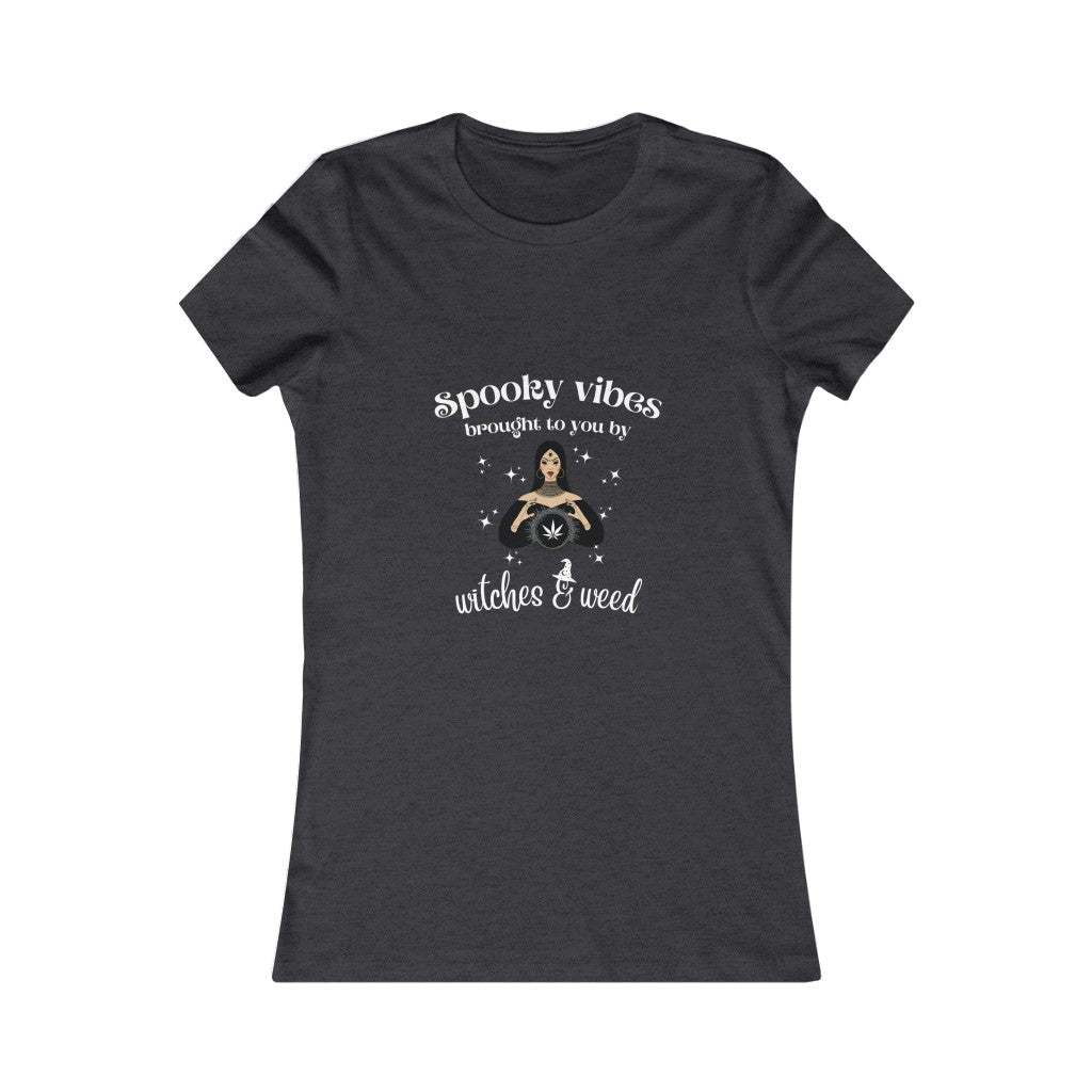 “Spooky Vibes brought to you by witches & weed” Women's Tee