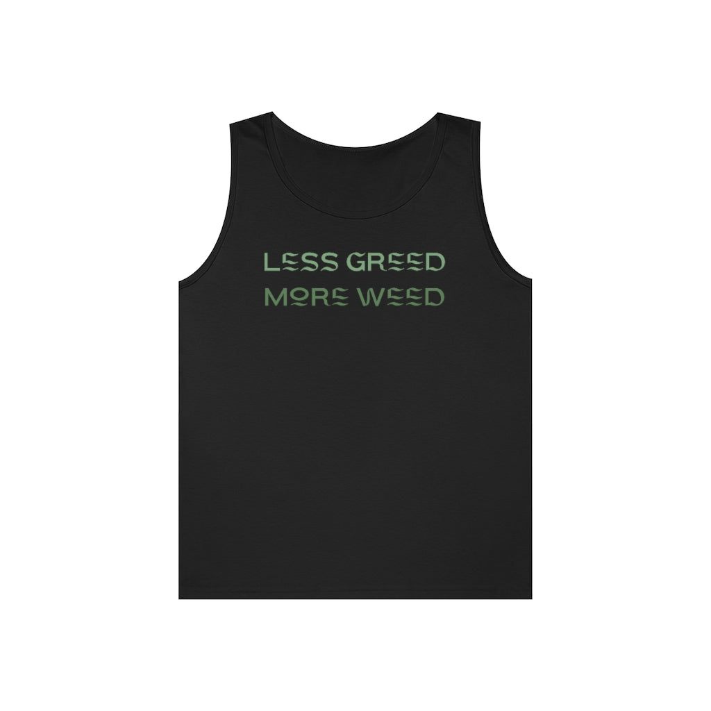 "Less Greed, More Weed" Tank Top