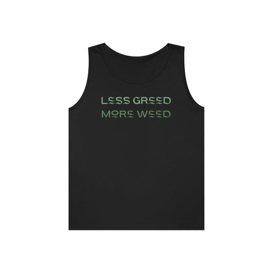 "Less Greed, More Weed" Tank Top