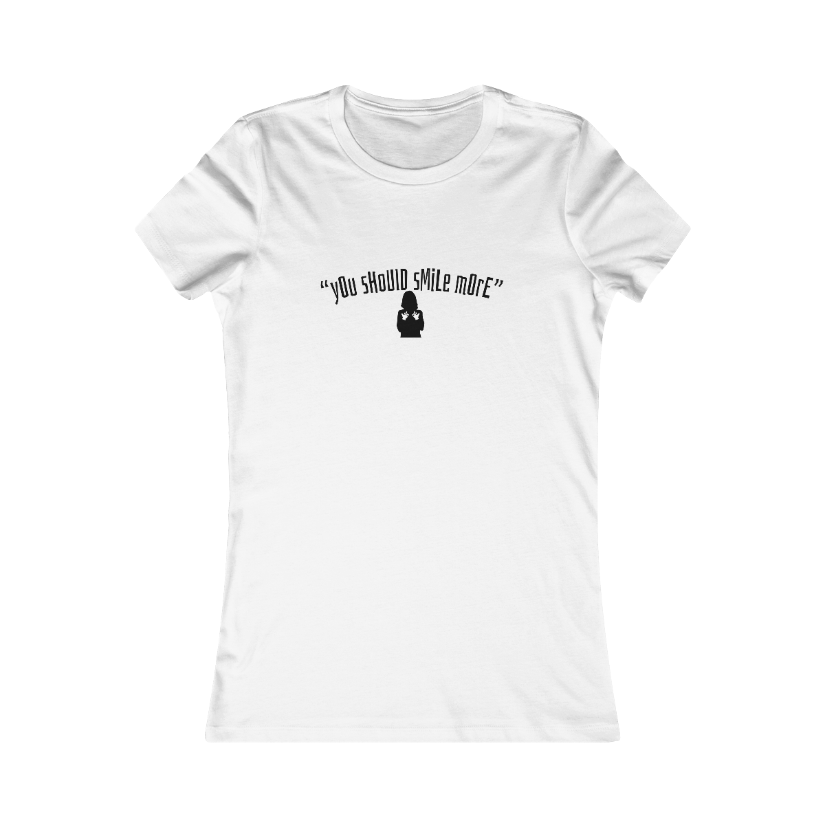 "You should smile more" Woman Flipping Off, Women's Tee