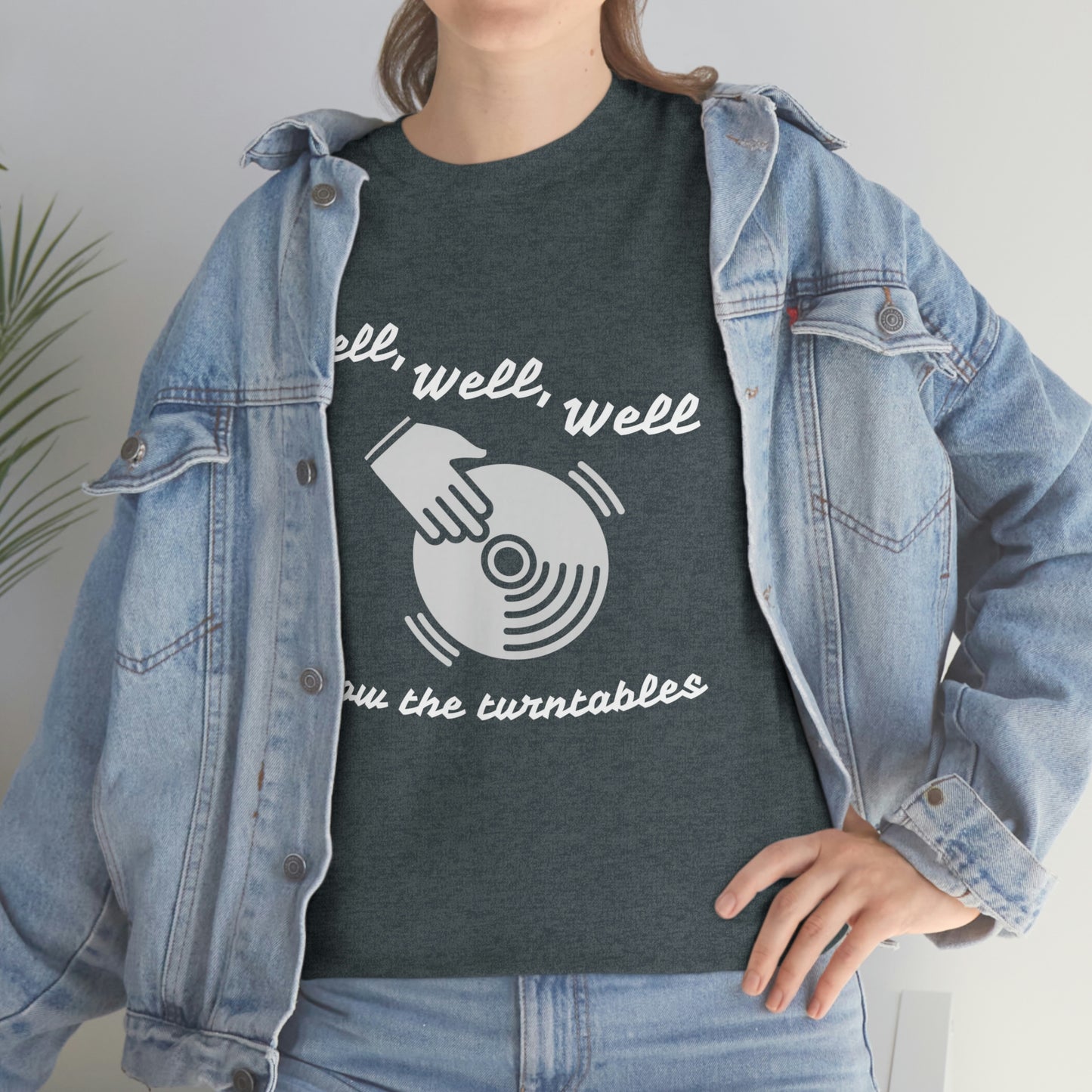 "Well, well, well, how the turntables", Tee