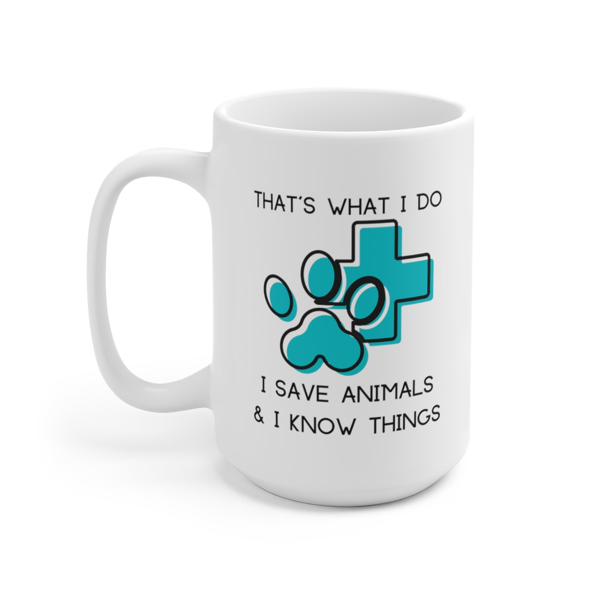 "That's what I do, I save animals & I know things" Large Ceramic Mug