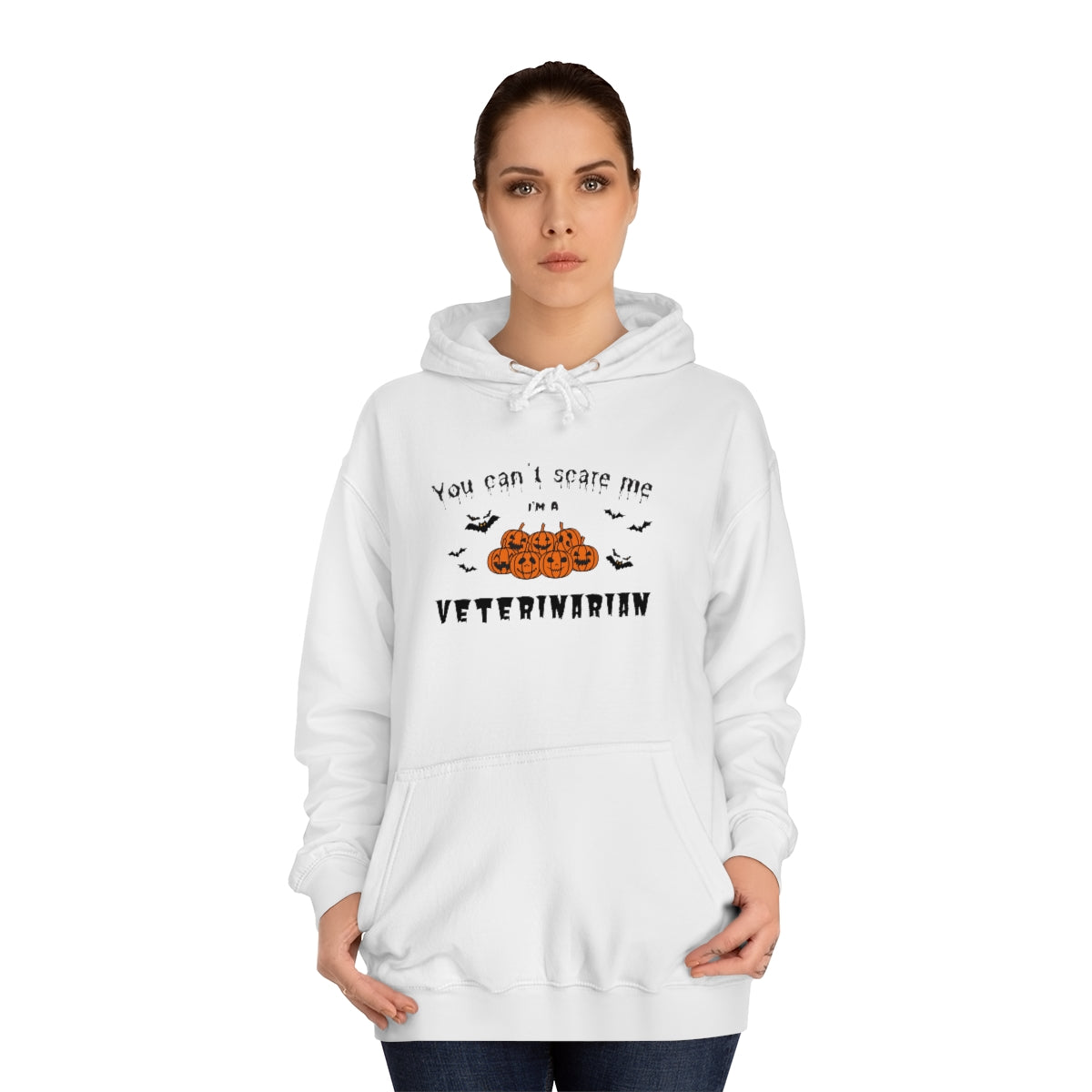 "You can't scare me, I'm a veterinarian" Hoodie