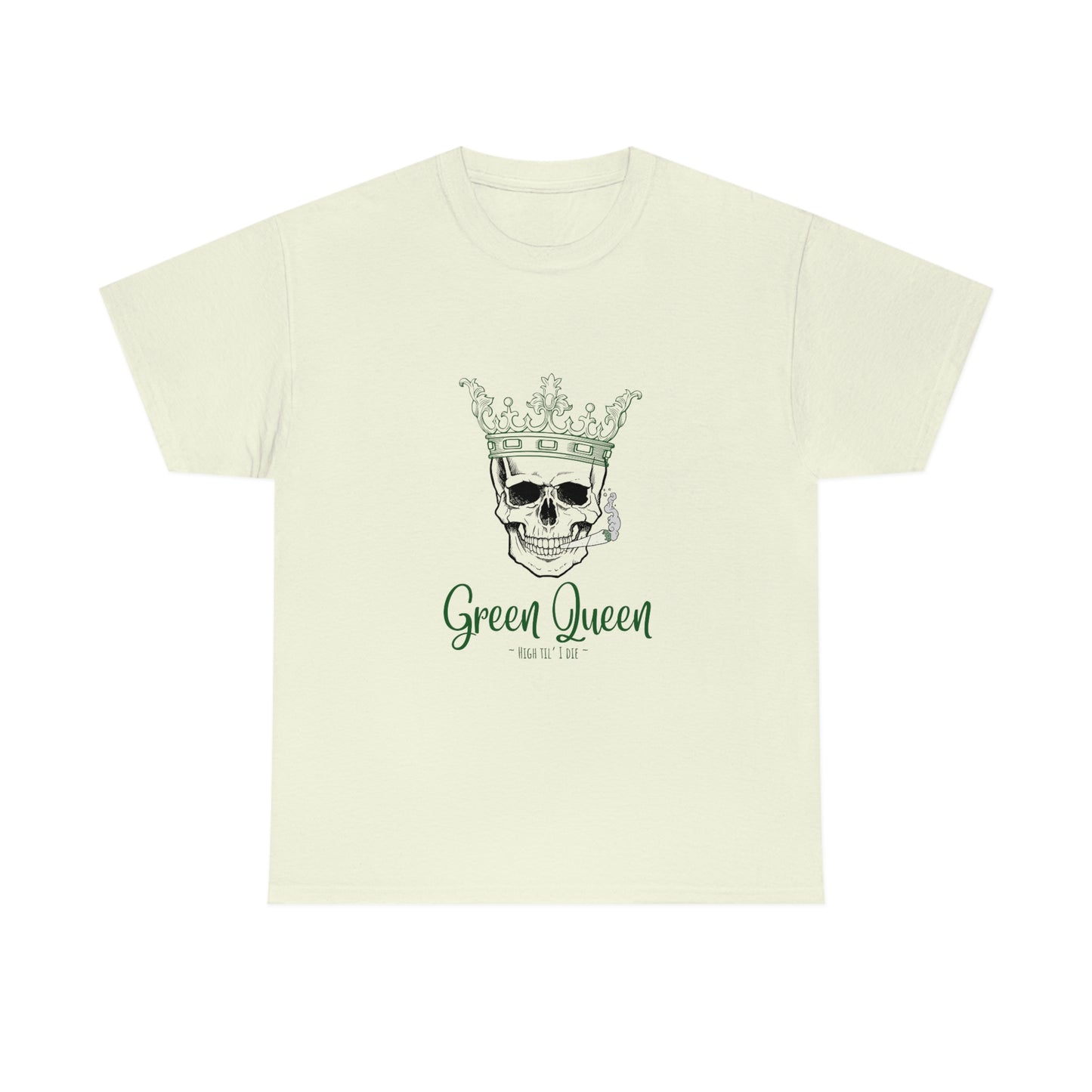 "Green Queen - High til' I die", Tee