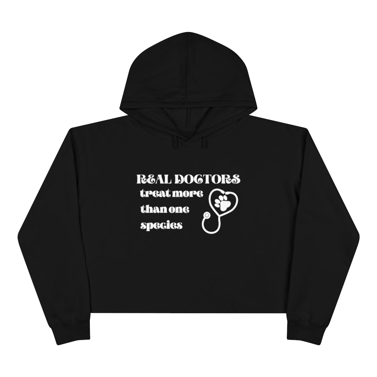 "Real doctors treat more than one species" Crop Hoodie