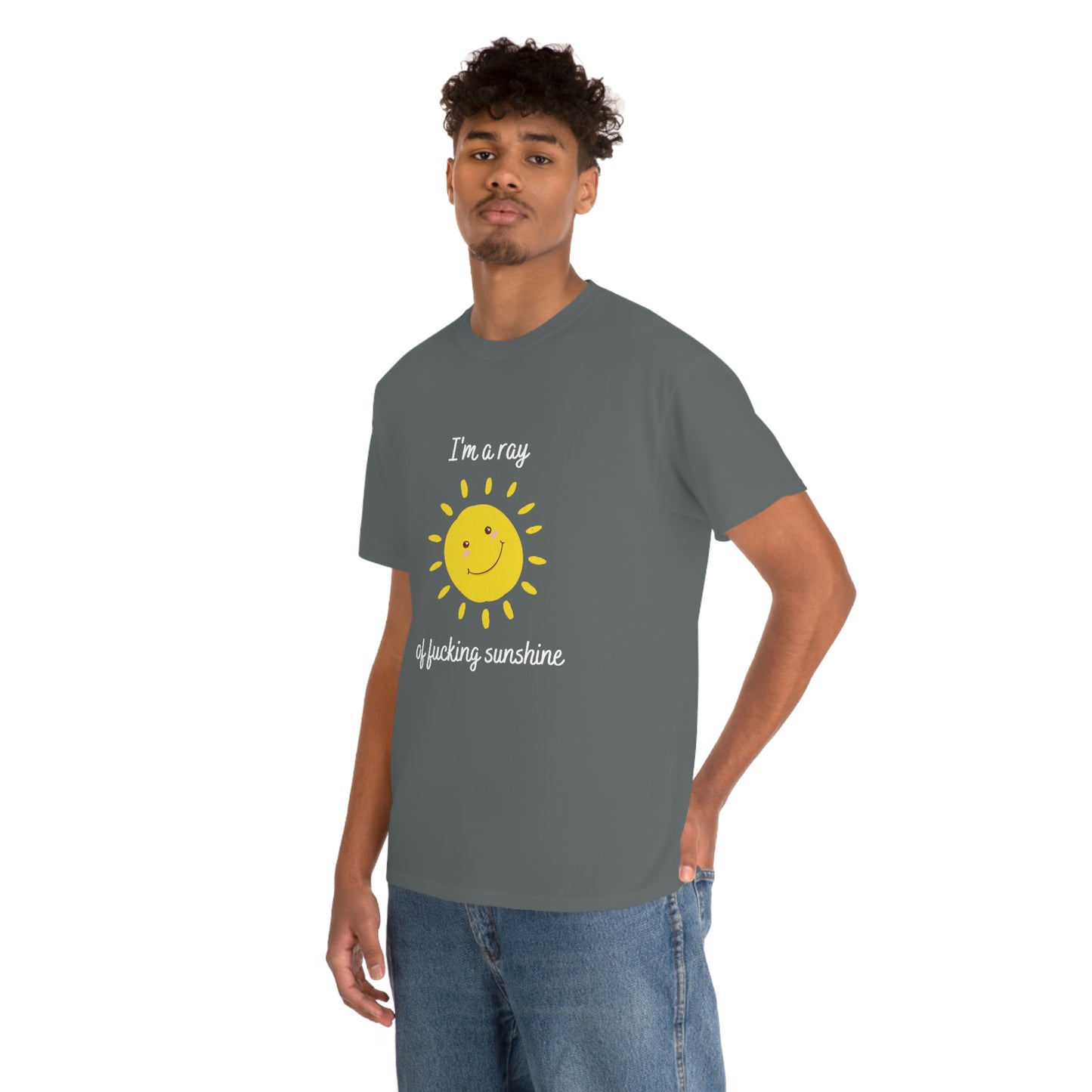 "I'm a ray of fucking sunshine", Tee