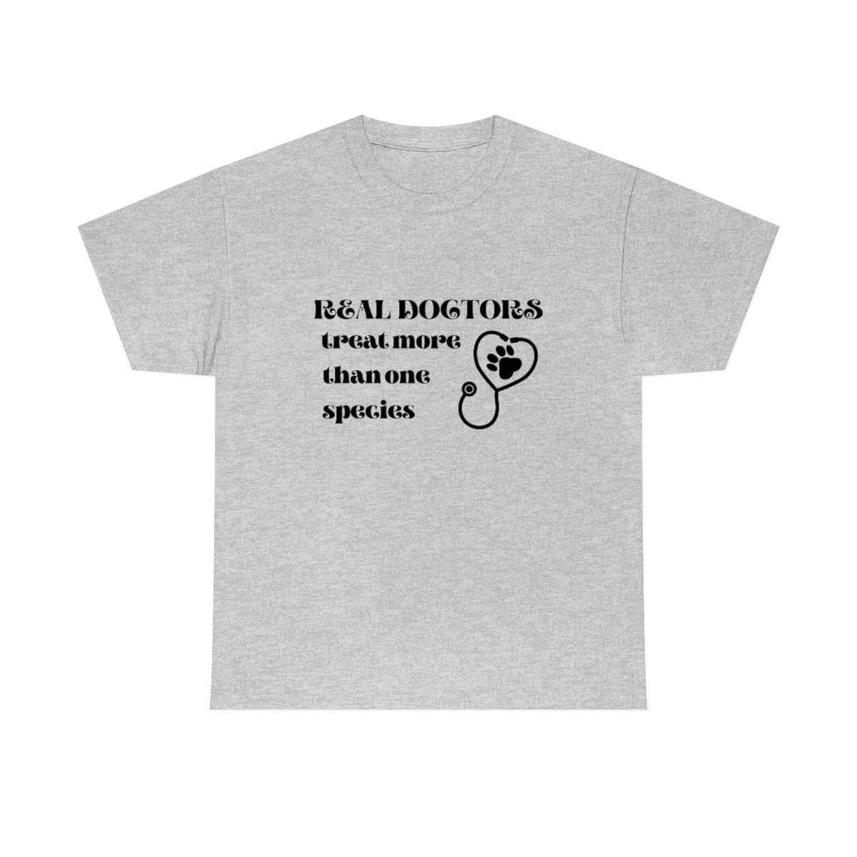 "Real doctors treat more than one species" Tee