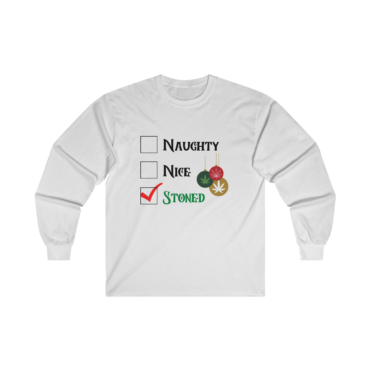 "Naughty, Nice, Stoned", Long Sleeve Tee