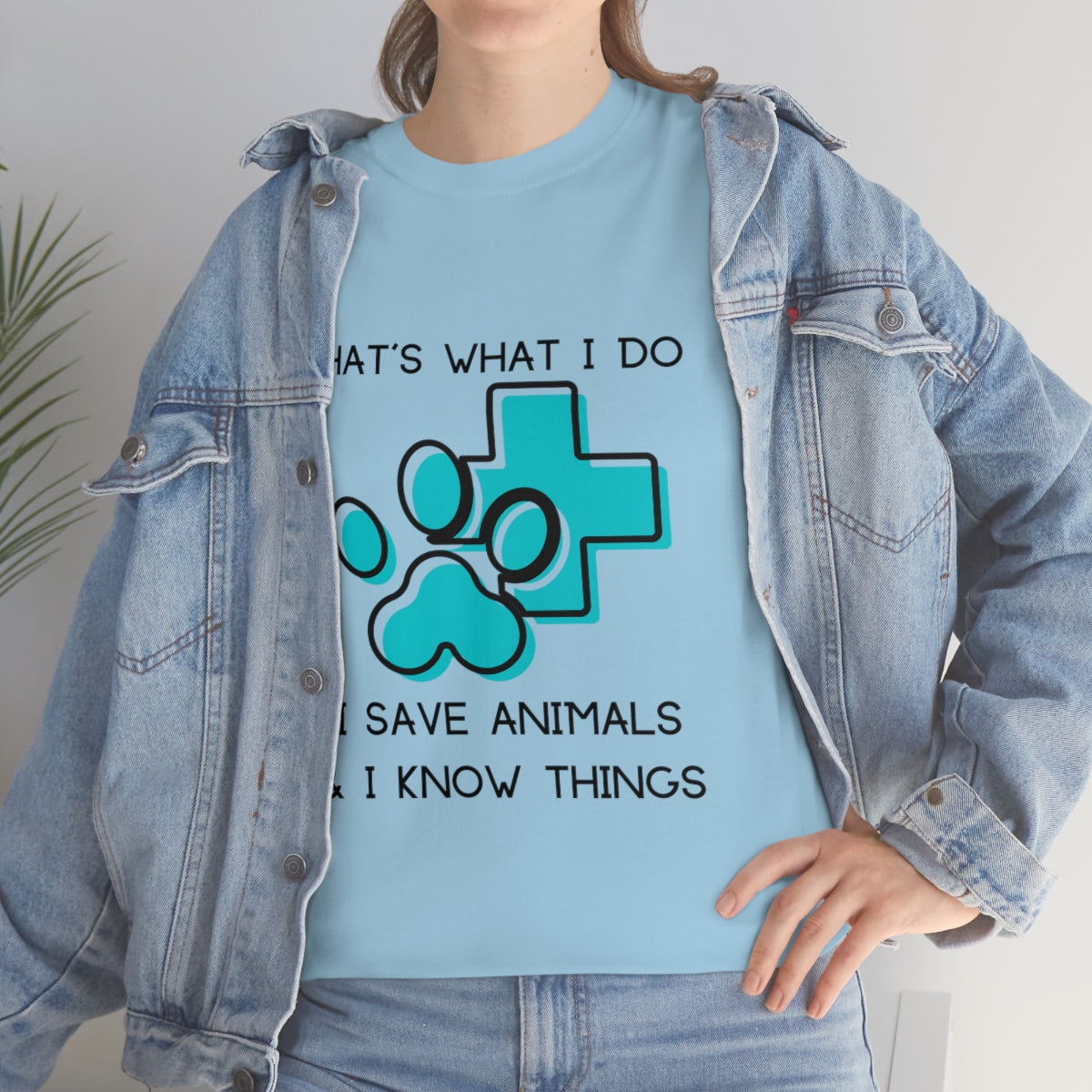 "That's what I do, I save animals & I know things" Tee