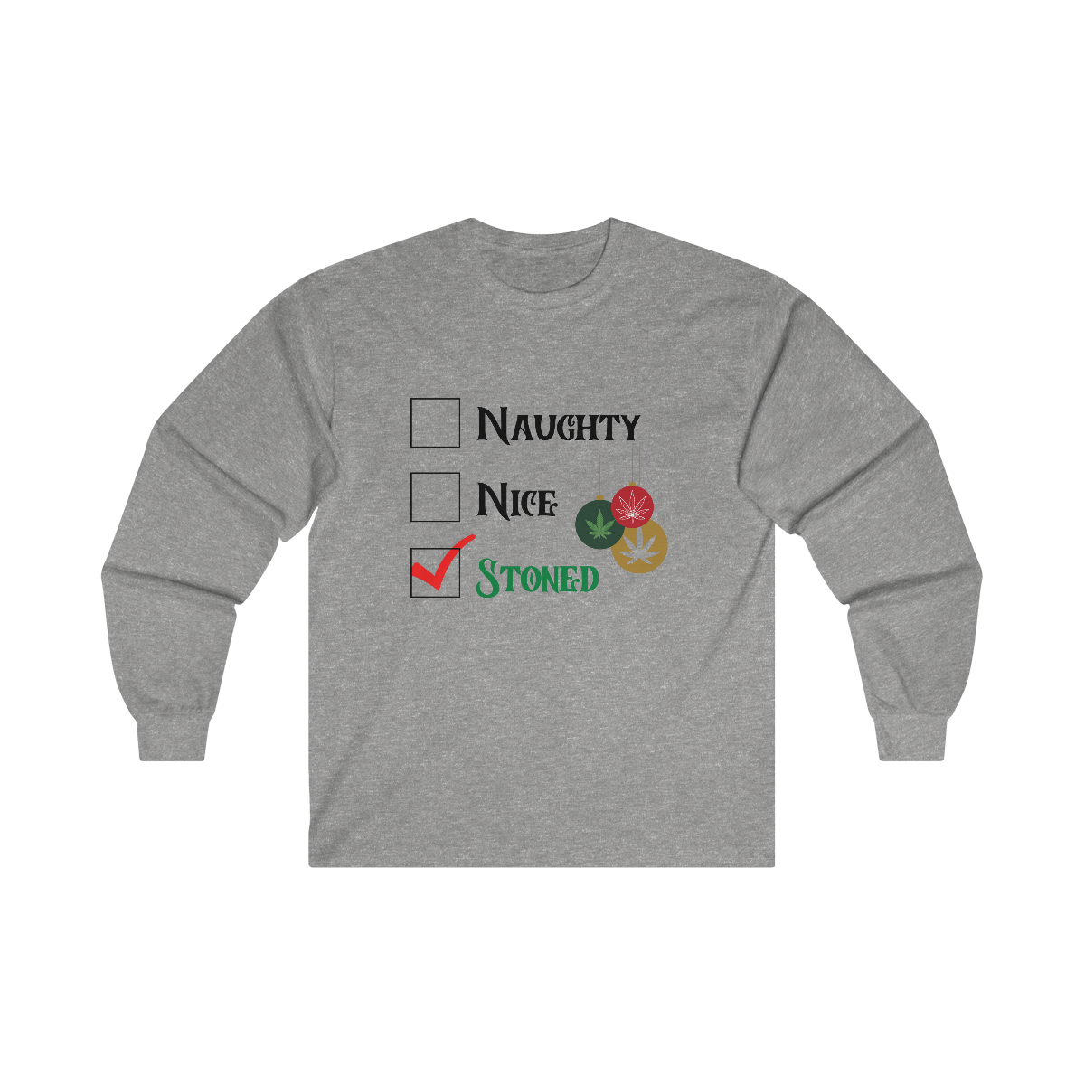 "Naughty, Nice, Stoned", Long Sleeve Tee