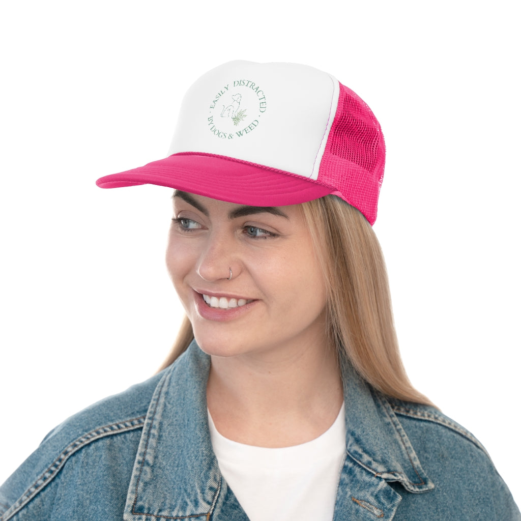 "Easily Distracted by Dogs & Weed" Trucker Cap