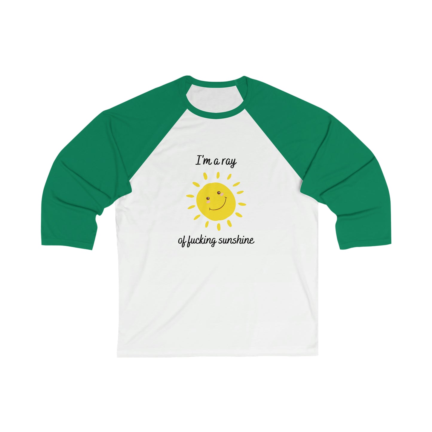 "I'm a ray of fucking sunshine", Baseball Tee