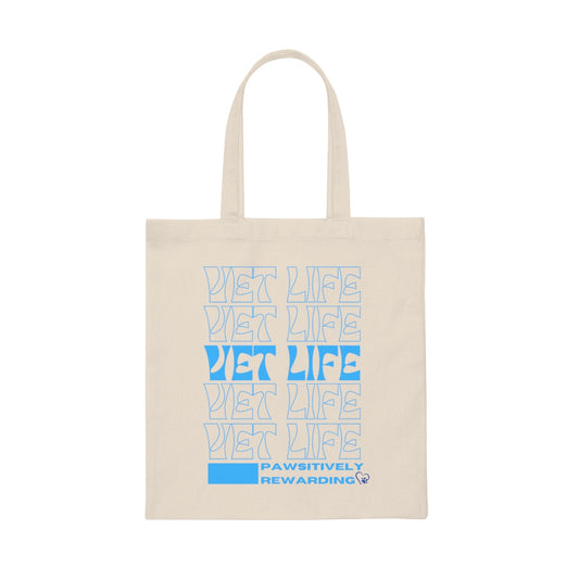 "Vet Life: Pawsitively Rewarding" Tote Bag