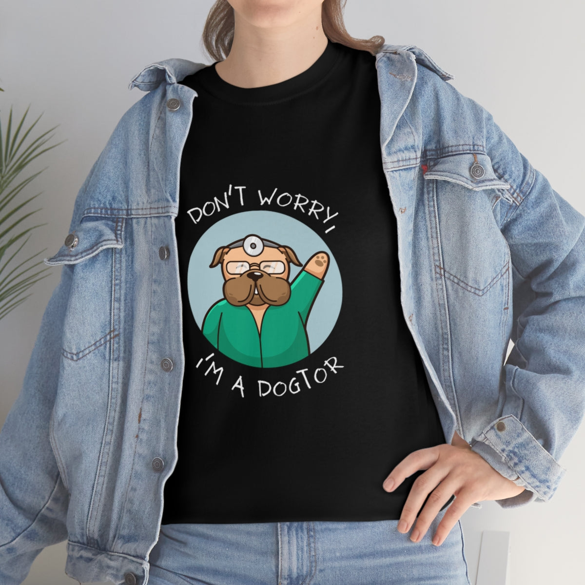 "Don't worry, I'm a dogtor" Tee