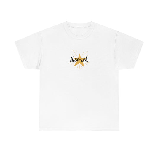 "Nice-ish", Tee