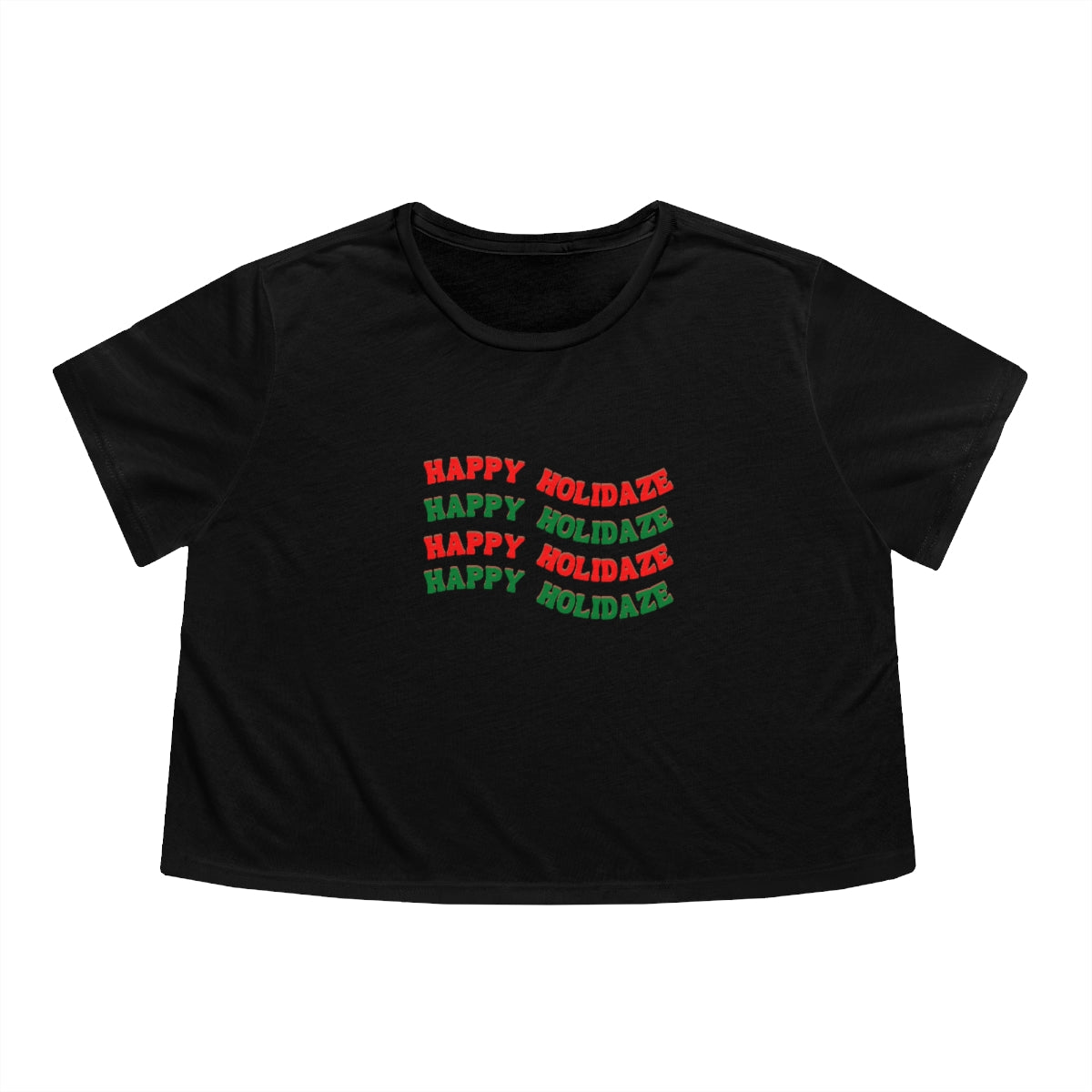 "Happy Holidaze", Cropped Tee