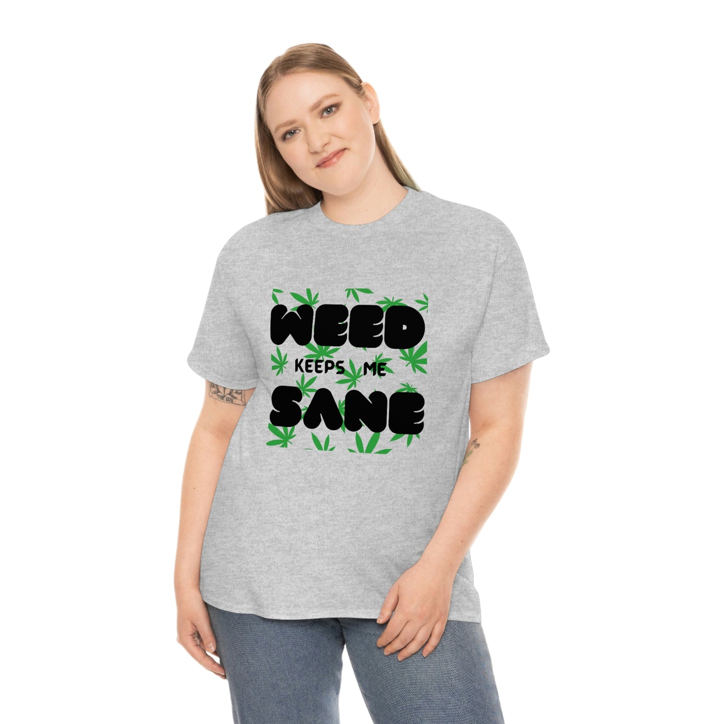 "Weed Keeps Me Sane", Tee