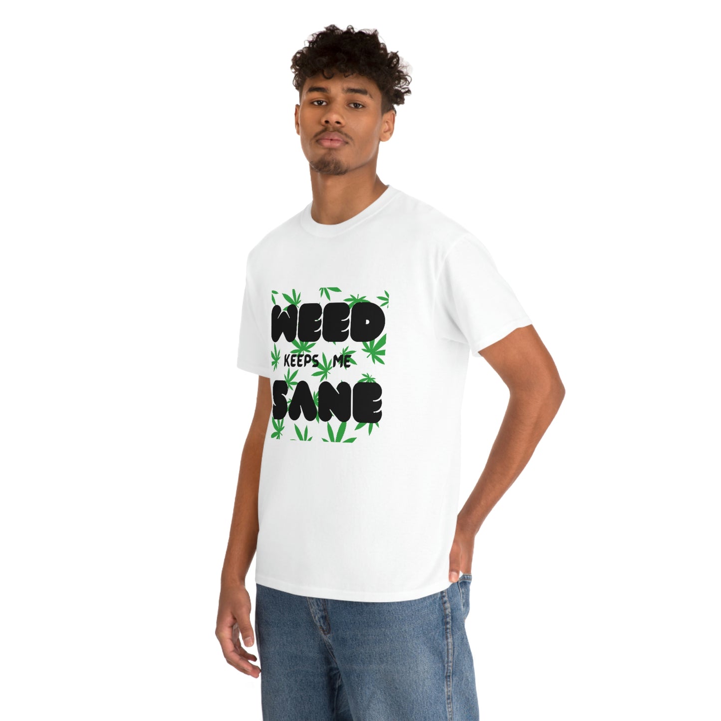 "Weed Keeps Me Sane", Tee