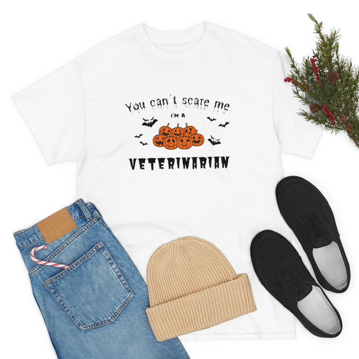 "You can't scare me, I'm a veterinarian" Tee