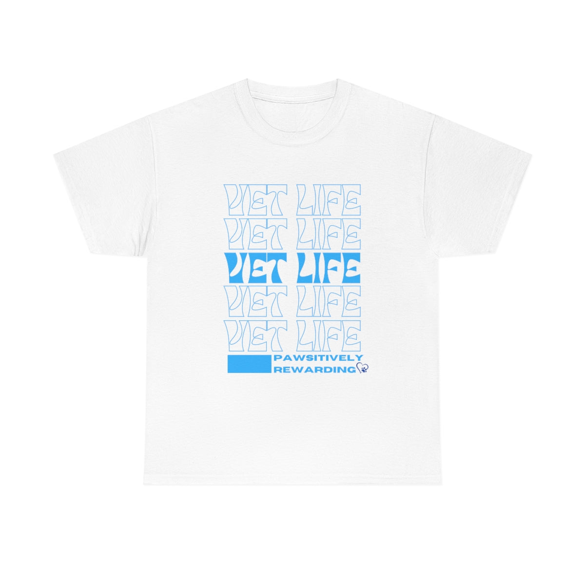 "Vet Life: Pawsitively Rewarding" Tee