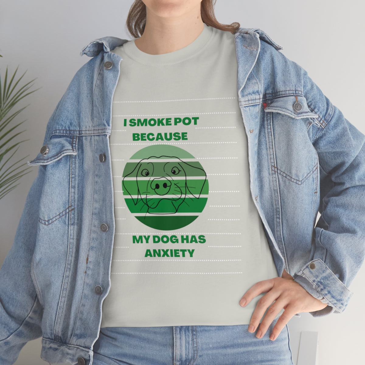 "I Smoke Pot Because My Dog Has Anxiety" Tee