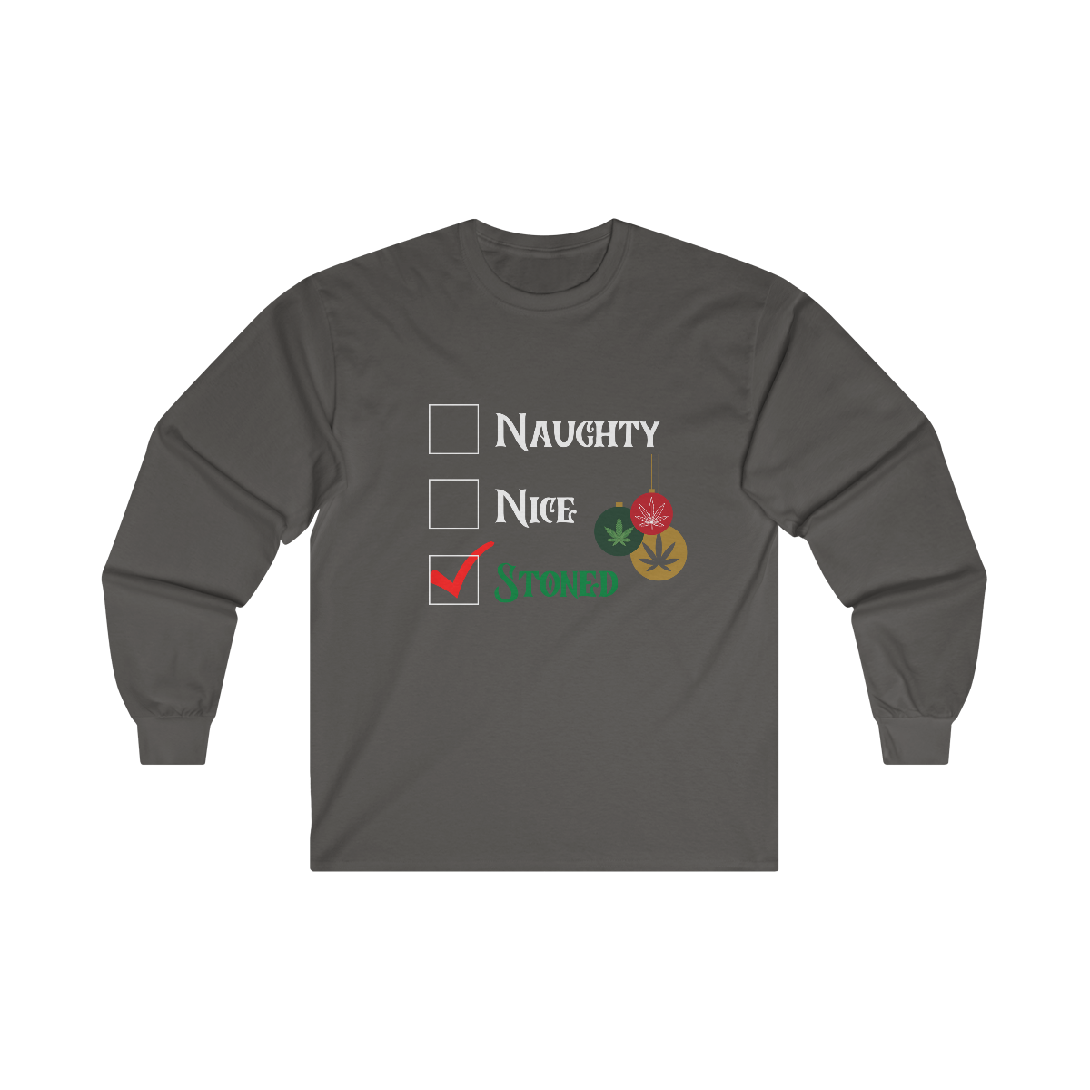 "Naughty, Nice, Stoned", Long Sleeve Tee