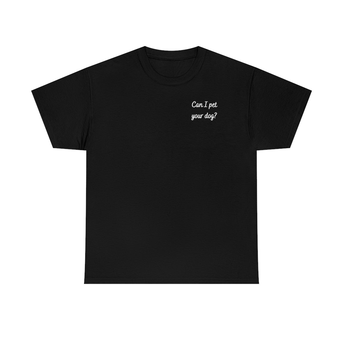 "Can I pet your dog?" Tee