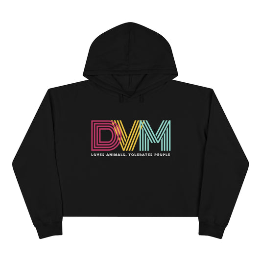 "DVM: loves animals, tolerates people" Crop Hoodie