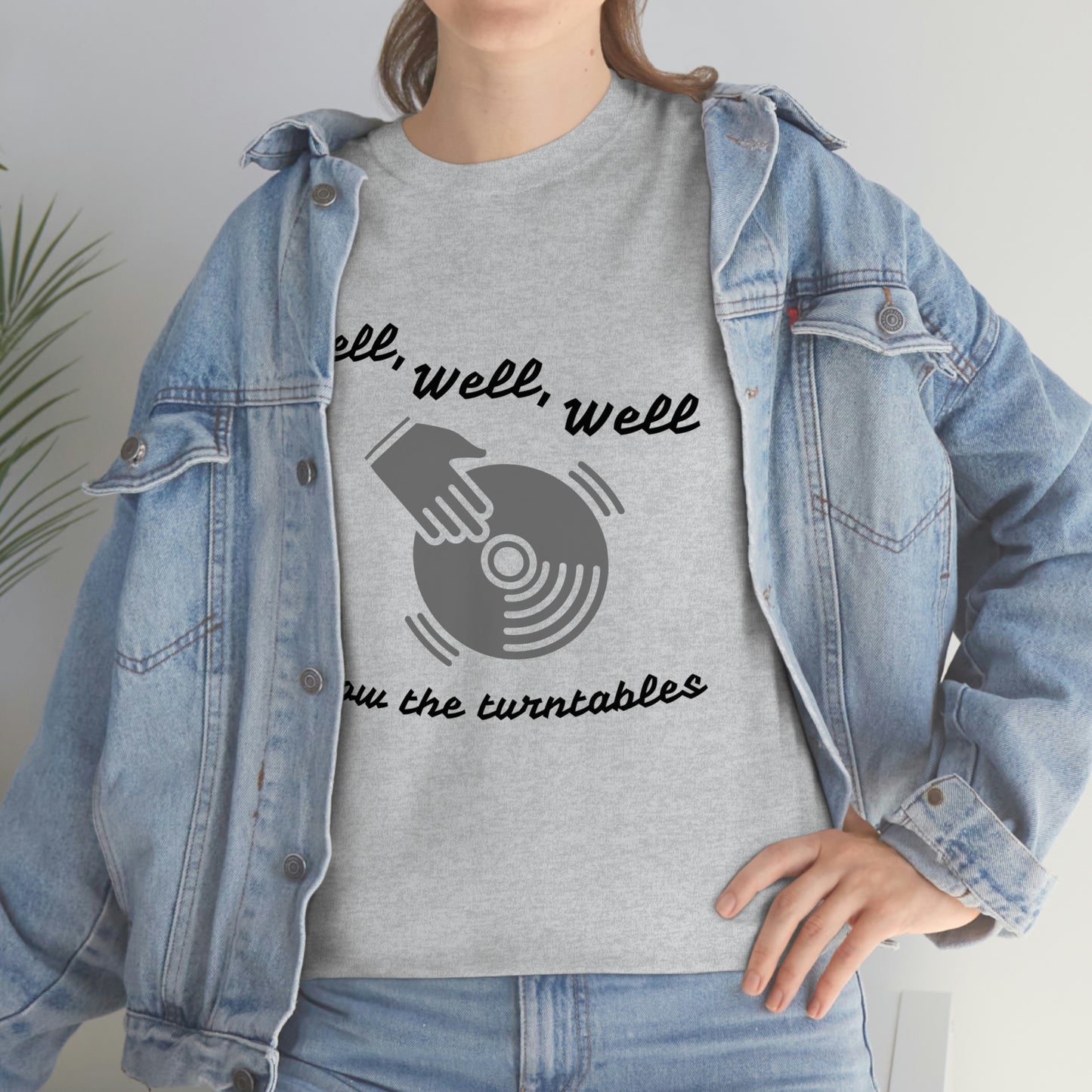 "Well, well, well, how the turntables", Tee