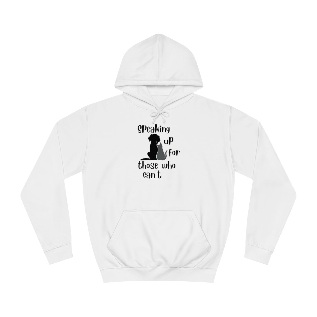 "Speaking up for those who can't" Hoodie