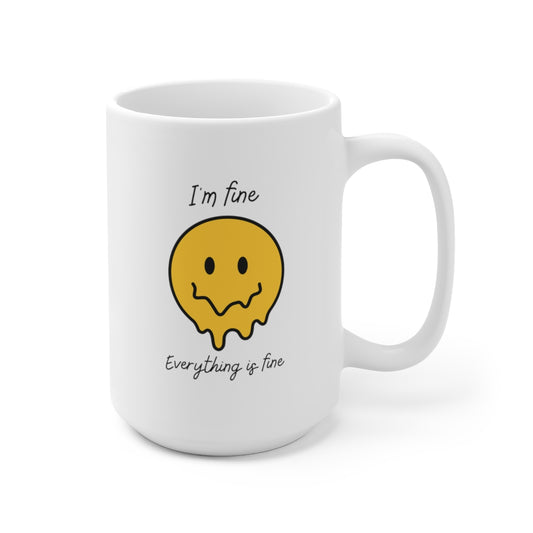 "I'm fine, Everything is fine" Large Ceramic Mug