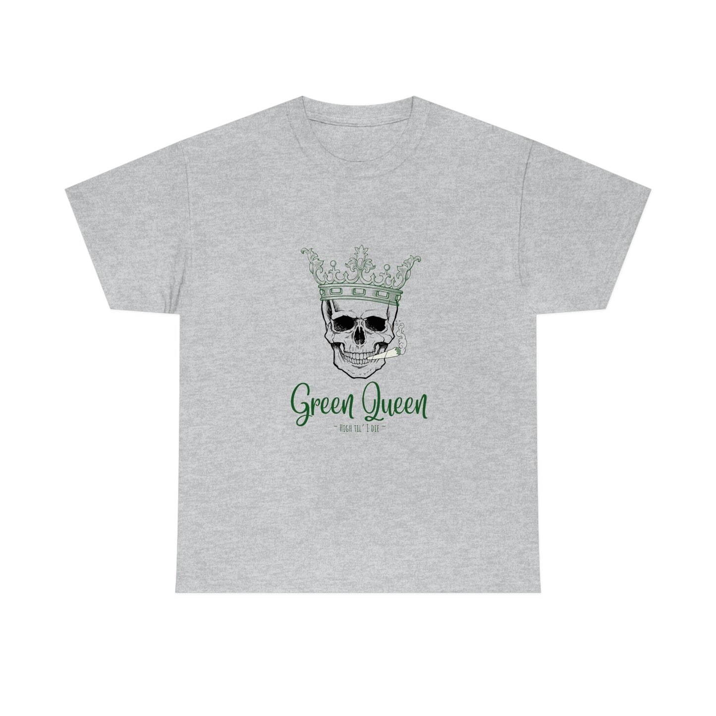 "Green Queen - High til' I die", Tee