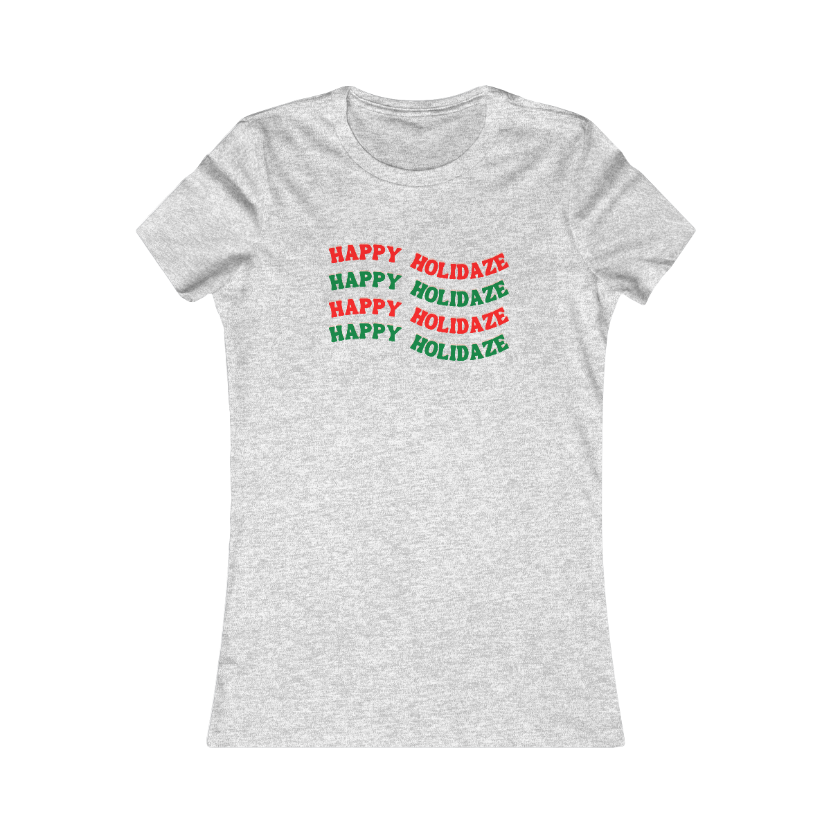 "Happy Holidaze", Women's Tee