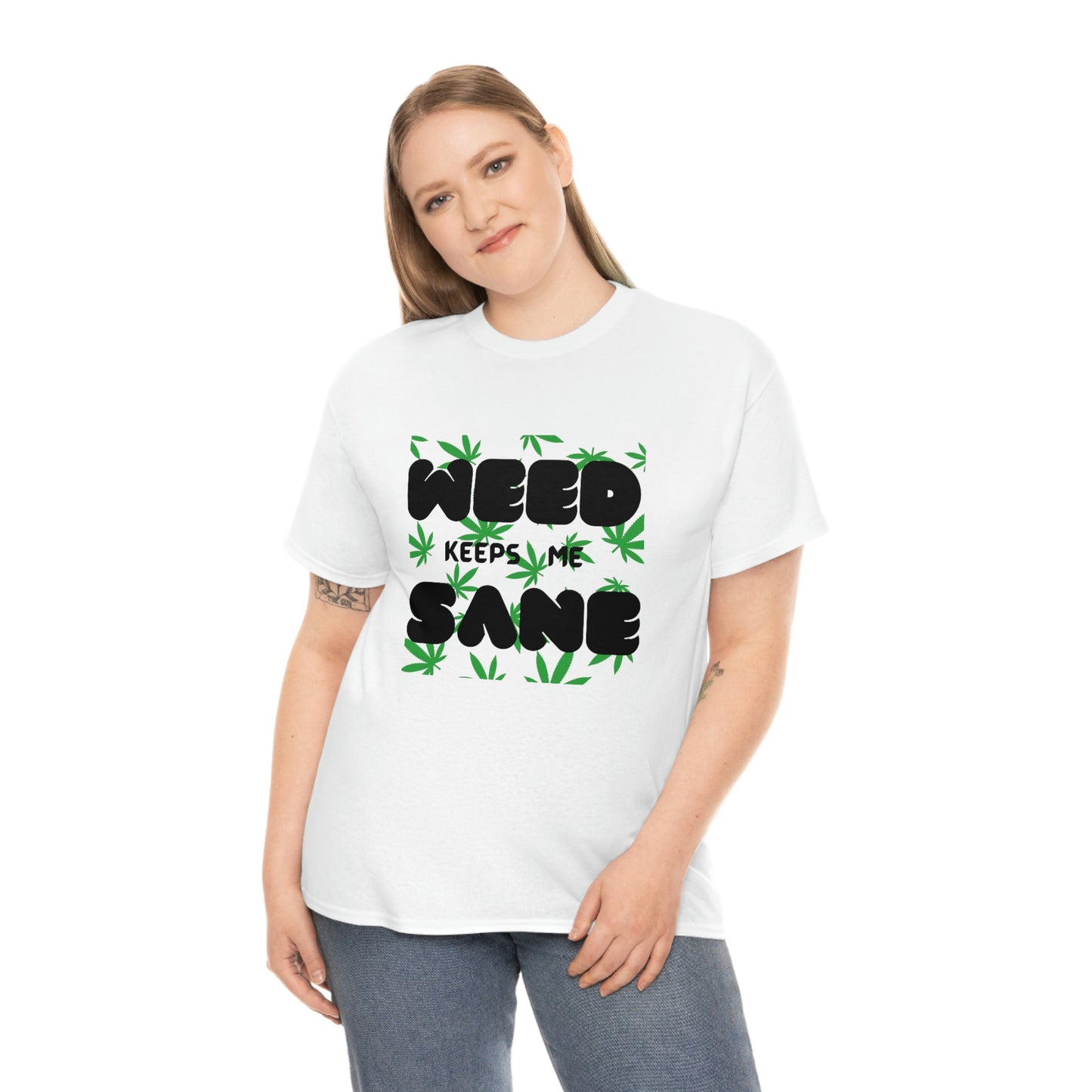 "Weed Keeps Me Sane", Tee