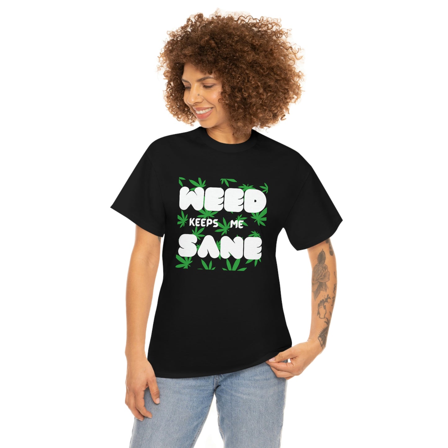 "Weed Keeps Me Sane", Tee