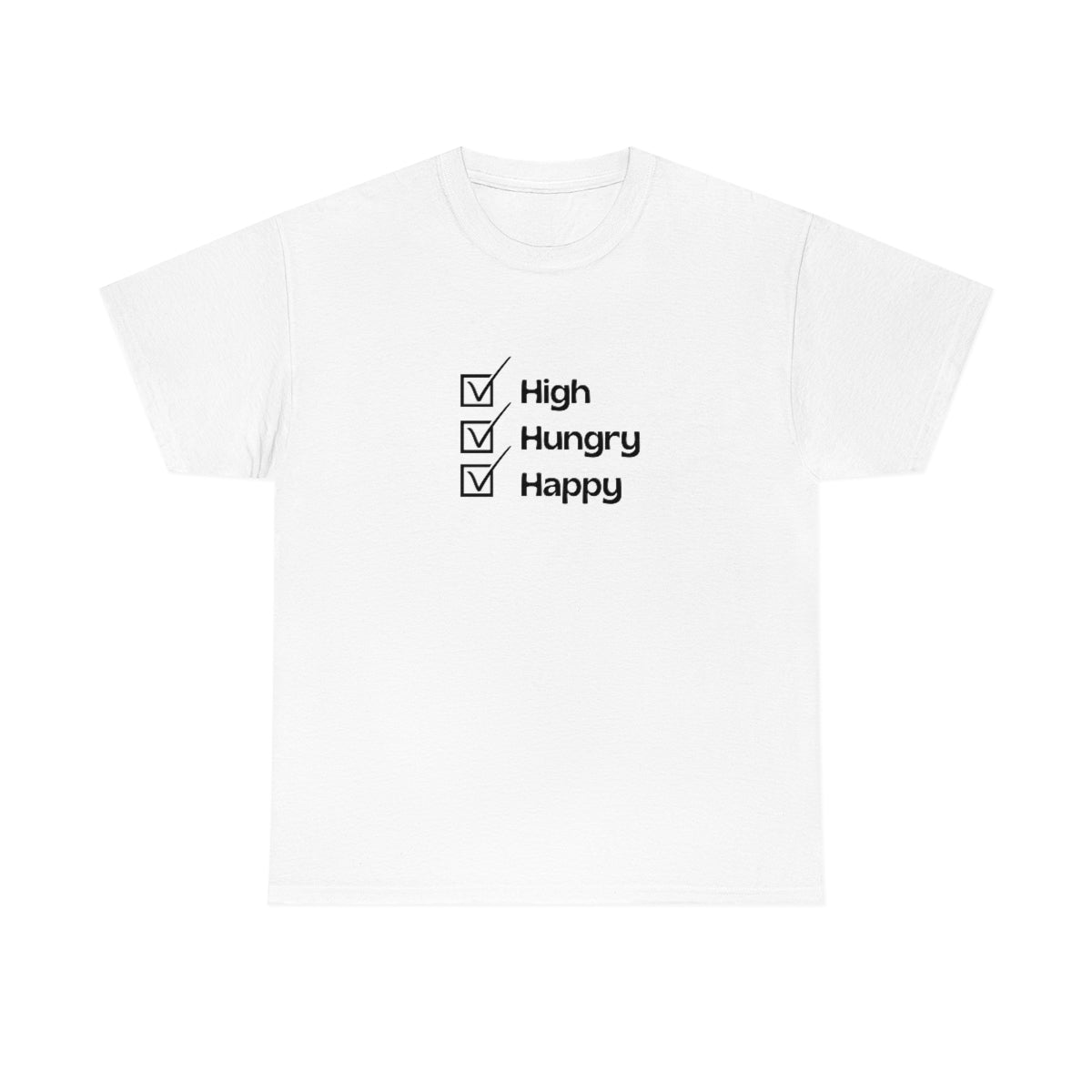 "High, Hungry, Happy" Tee