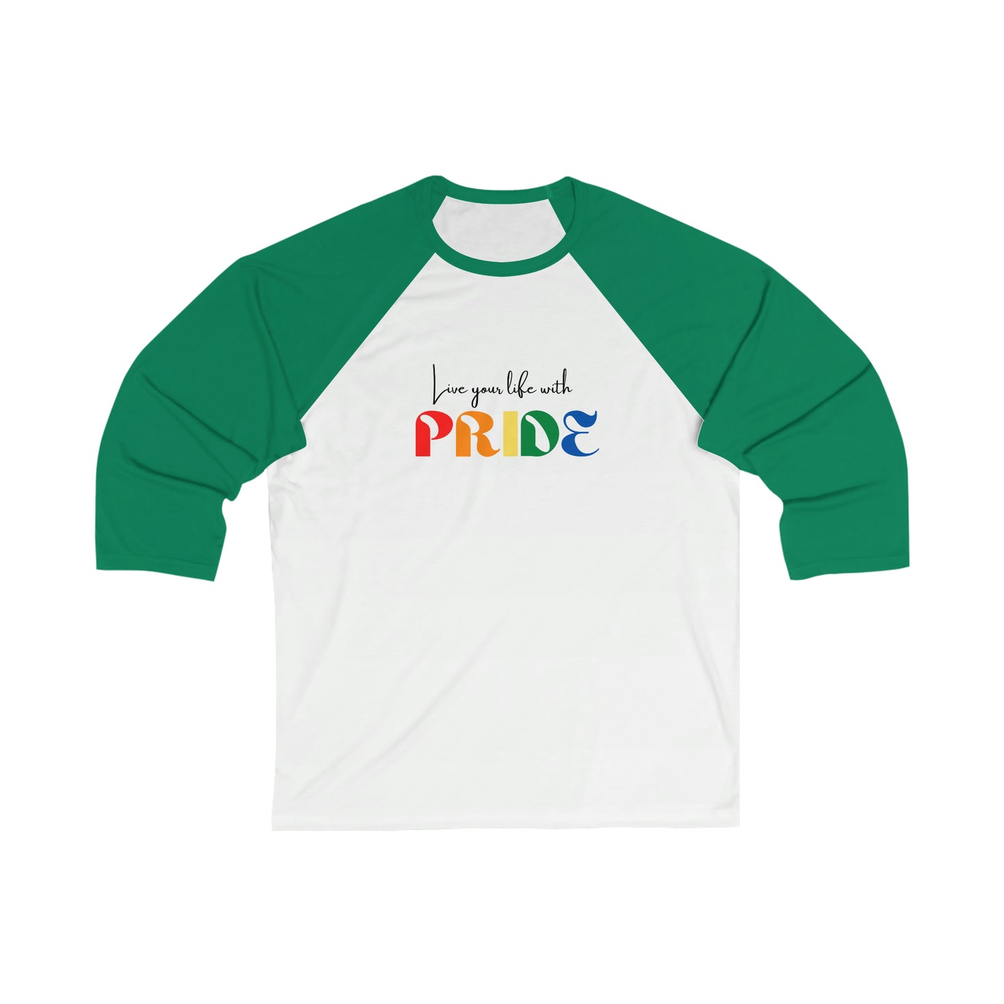 "Live your life with pride", Baseball Tee