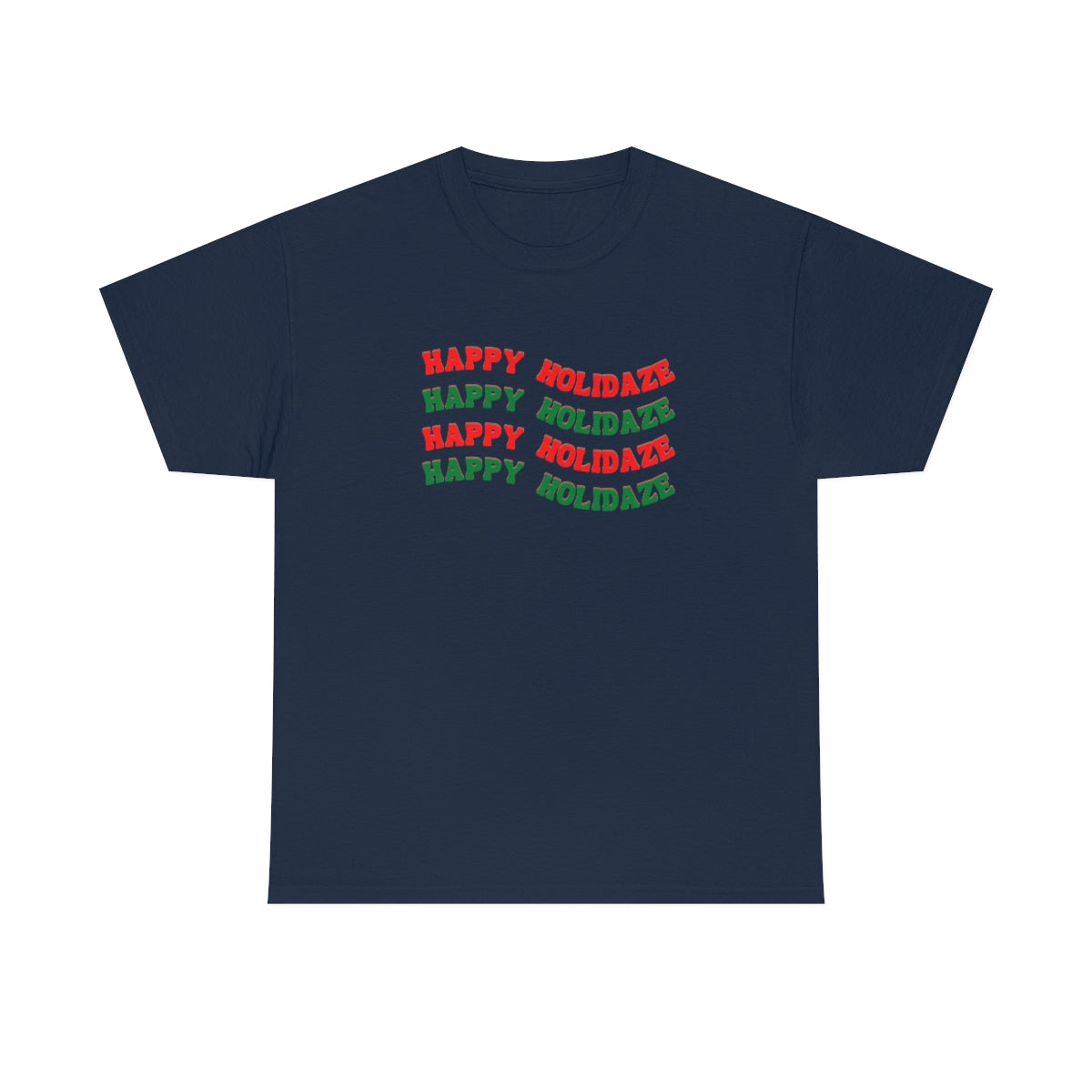 "Happy Holidaze", Tee