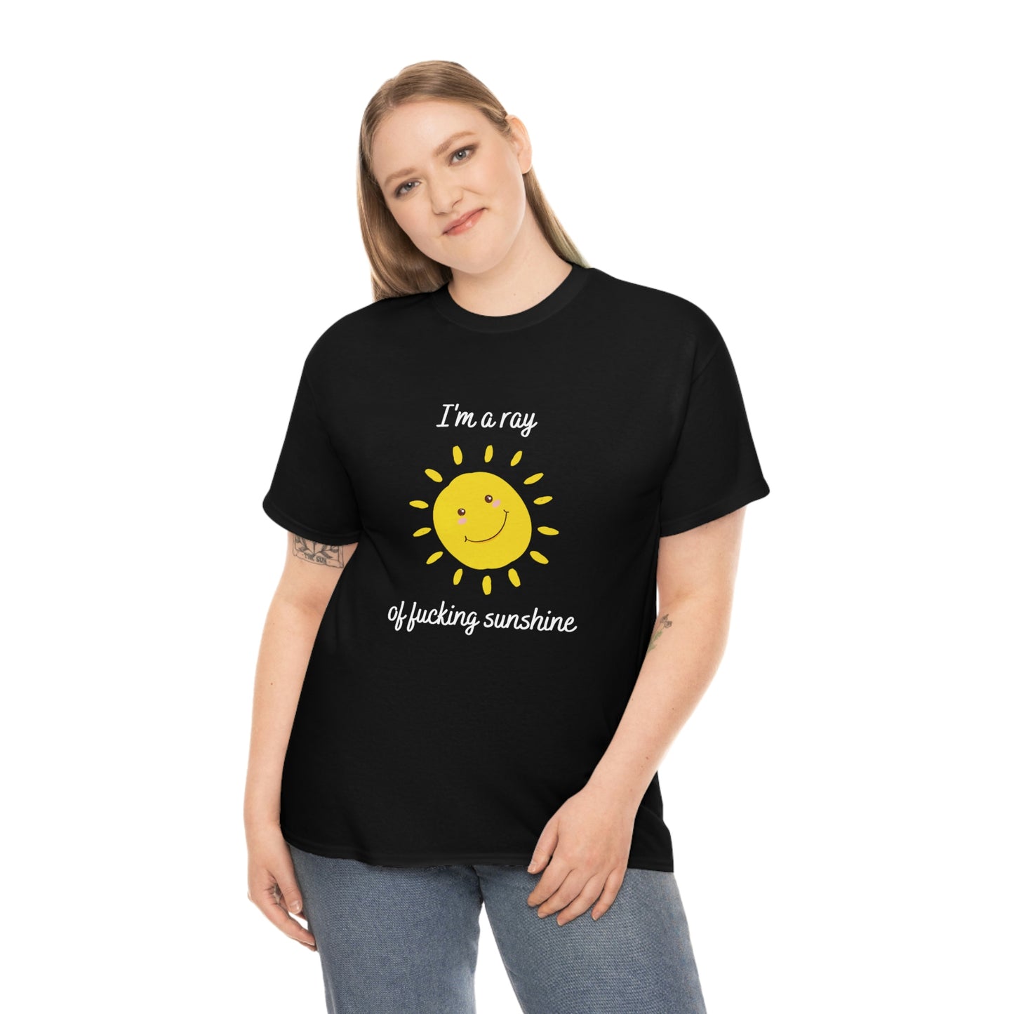 "I'm a ray of fucking sunshine", Tee