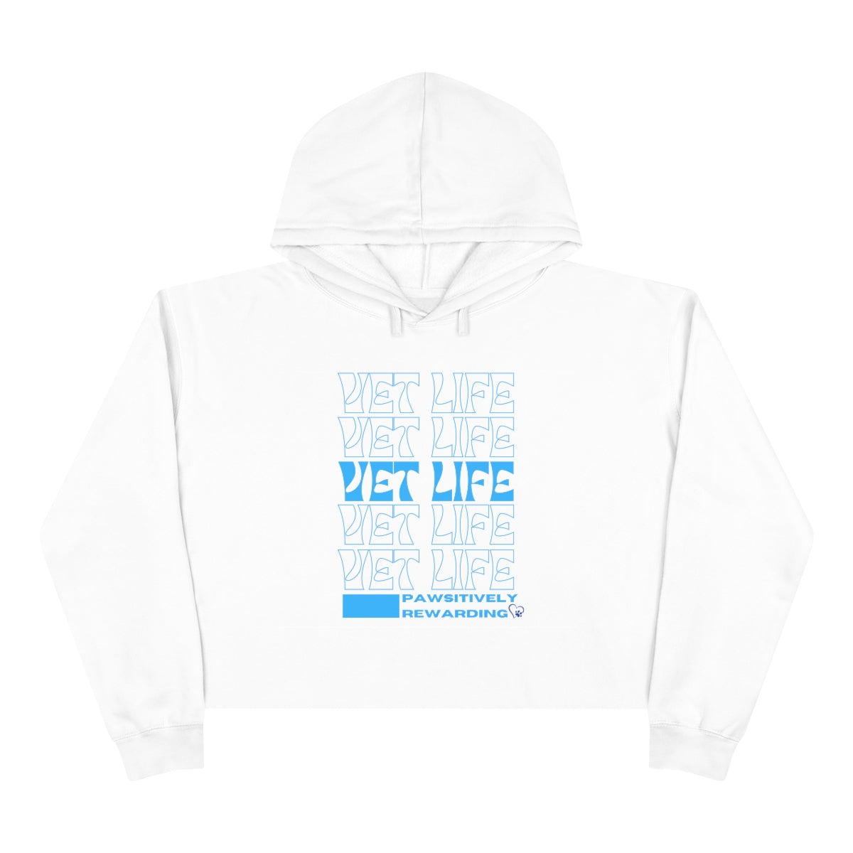 "Vet Life: Pawsitively Rewarding" Crop Hoodie