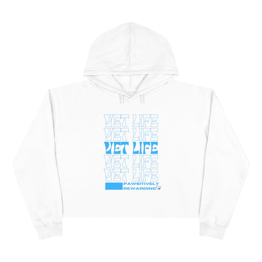 "Vet Life: Pawsitively Rewarding" Crop Hoodie