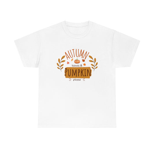 "Autumn leaves & pumpkin please" Tee