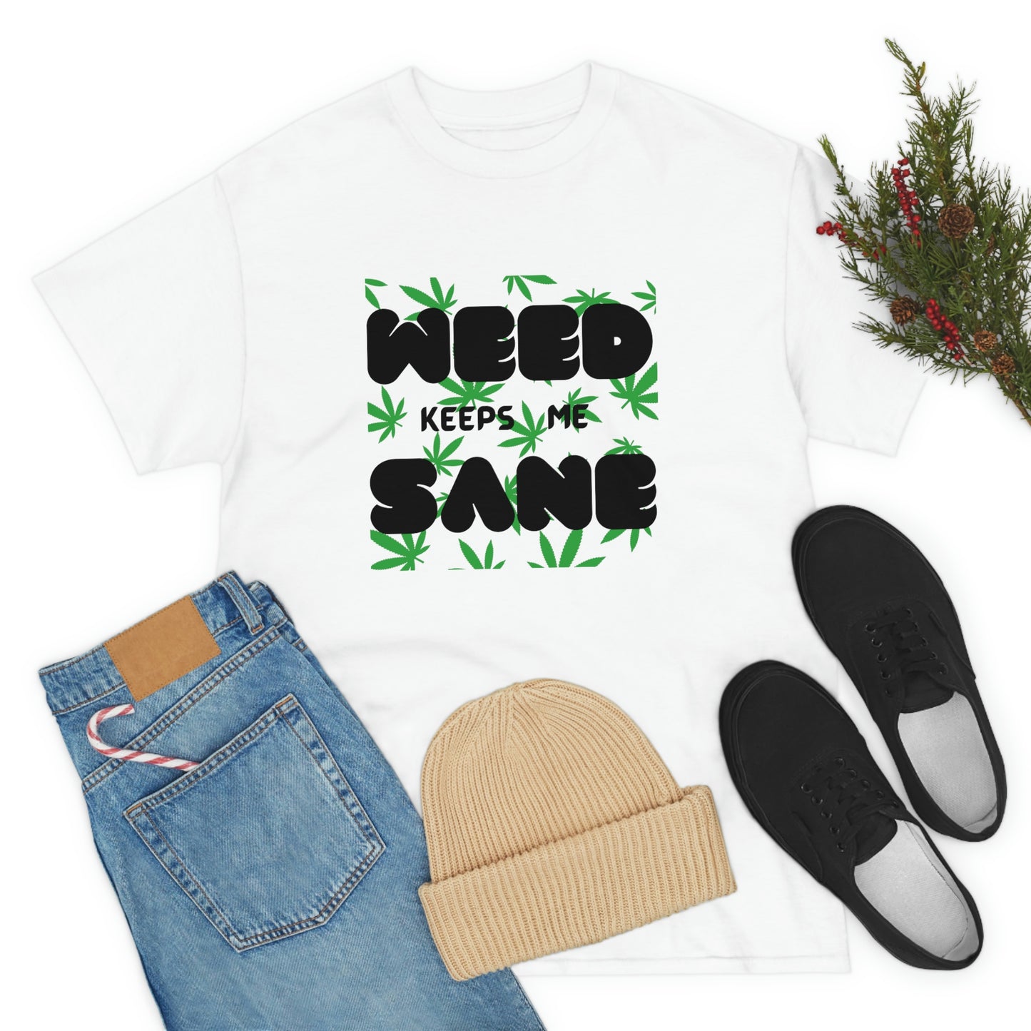 "Weed Keeps Me Sane", Tee