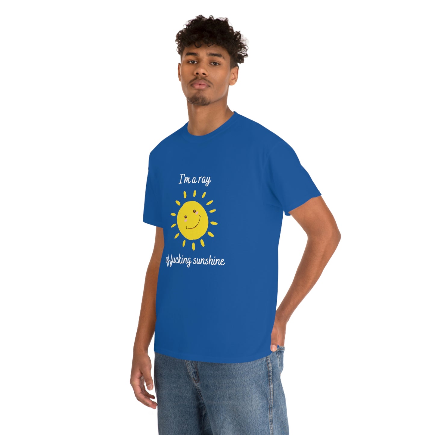 "I'm a ray of fucking sunshine", Tee